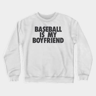 Baseball Is My BF Crewneck Sweatshirt